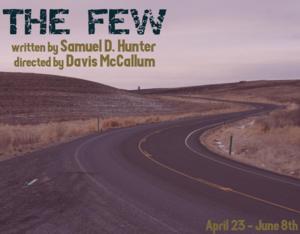 The Few by Samuel D. Hunter
