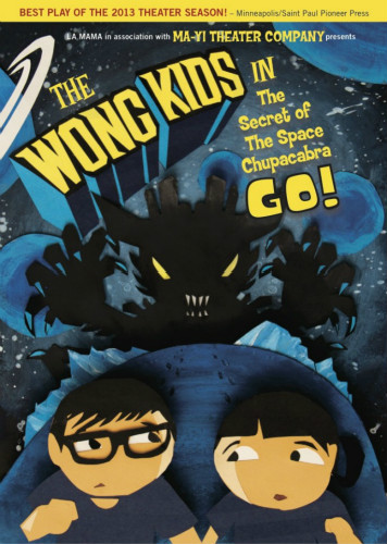 The Wong Kids In The Secret Of The Space Chupacabra Go!